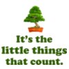 It's the little things that count.